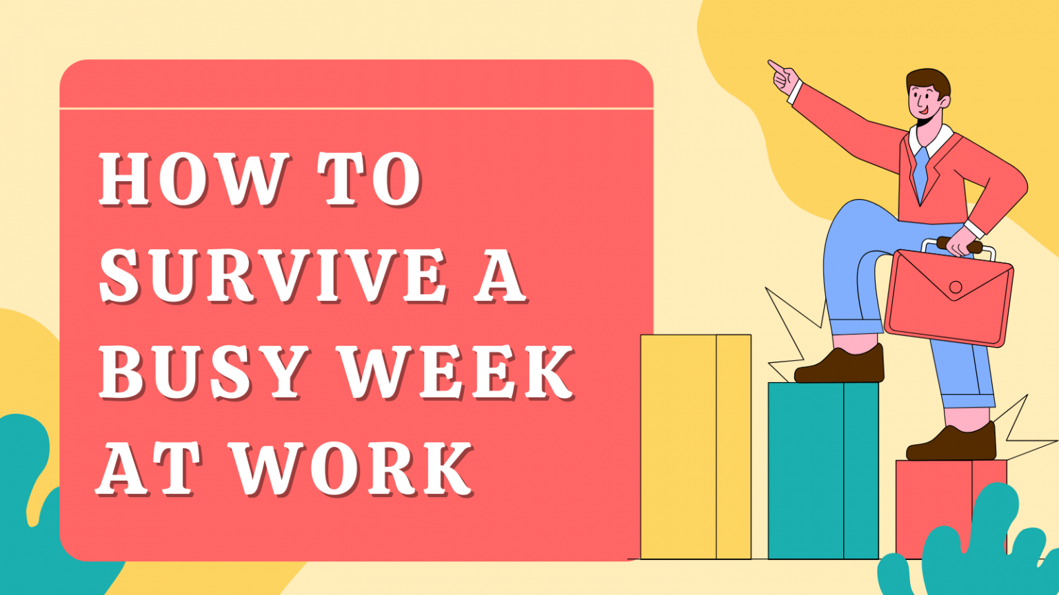 How to Survive a Busy Week at Work - The People Mentor