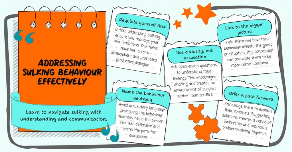 How to address the sulking behaviour